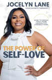 The Power of Self-Love: How to Break Free from Unhealthy Connections (Hardcover)